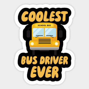 Coolest Bus Driver Ever Sticker